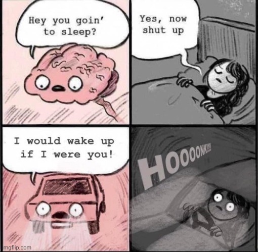Car honk | image tagged in hey you going to sleep,hey are you sleeping,repost,reposts,car,honk | made w/ Imgflip meme maker