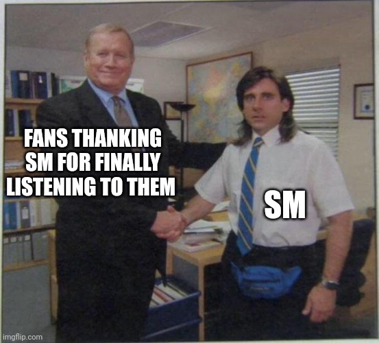 the office handshake | FANS THANKING SM FOR FINALLY LISTENING TO THEM; SM | image tagged in the office handshake | made w/ Imgflip meme maker