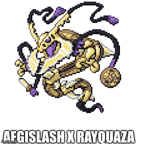 So cool :0 | AEGISLASH X RAYQUAZA | image tagged in memes,pokemon,fusions | made w/ Imgflip meme maker