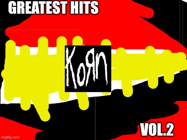 Concept for new greatest hits 1994-2023 for korn | GREATEST HITS; VOL.2 | image tagged in heavy metal | made w/ Imgflip meme maker