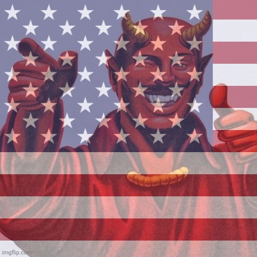 this meme will offend your country | image tagged in offensive,memes,usa,united states,america,satan | made w/ Imgflip meme maker