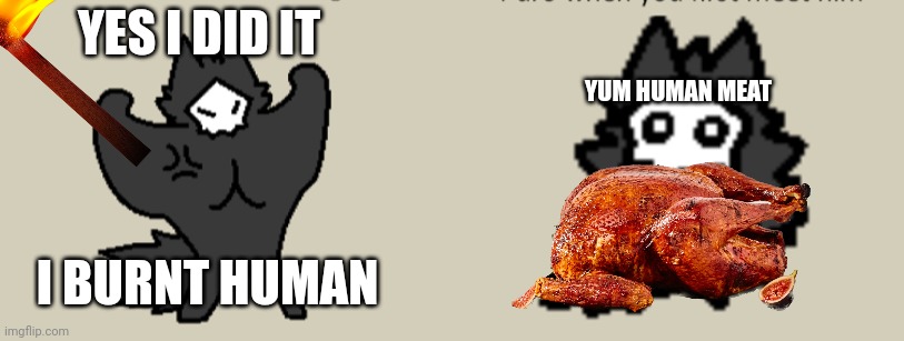 Buff puro and weak puro | YES I DID IT I BURNT HUMAN YUM HUMAN MEAT | image tagged in buff puro and weak puro | made w/ Imgflip meme maker