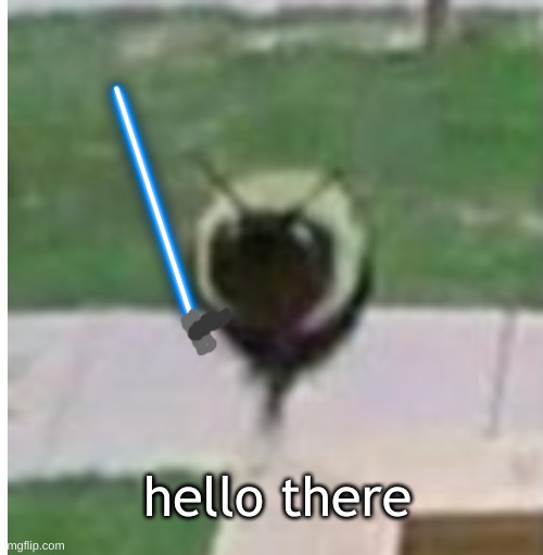 hello there | made w/ Imgflip meme maker