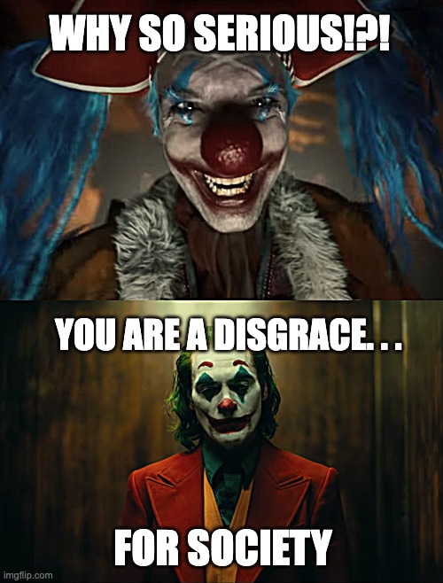 Buggy IRL vs The Joker | WHY SO SERIOUS!?! YOU ARE A DISGRACE. . . FOR SOCIETY | image tagged in buggy one piece,joker,one piece | made w/ Imgflip meme maker