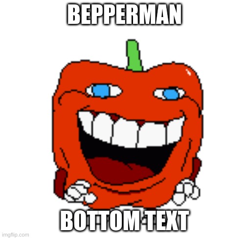 bepperman | BEPPERMAN; BOTTOM TEXT | image tagged in pizza tower | made w/ Imgflip meme maker