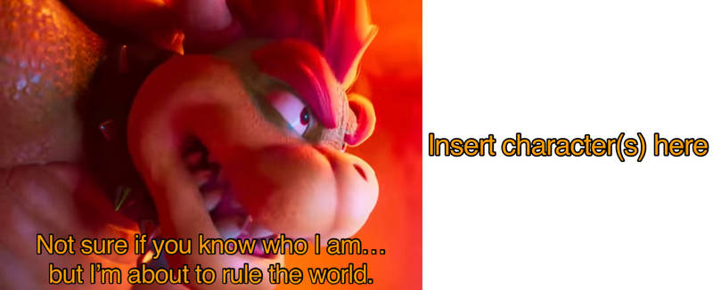 who's going to stop bowser Blank Meme Template