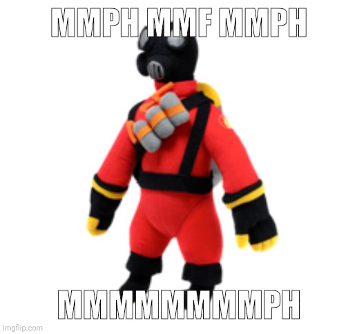 MMPH MMF MMPH; MMMMMMMMPH | made w/ Imgflip meme maker