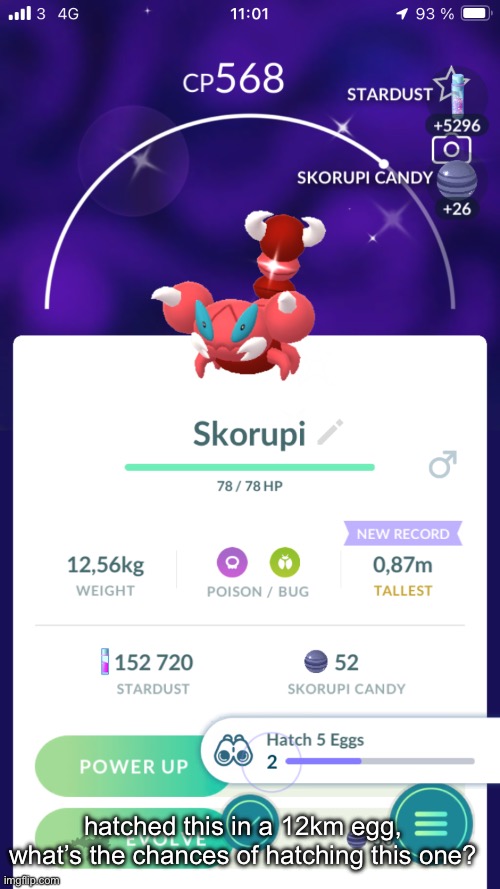 it had good ivs too, 91% | hatched this in a 12km egg, what’s the chances of hatching this one? | made w/ Imgflip meme maker