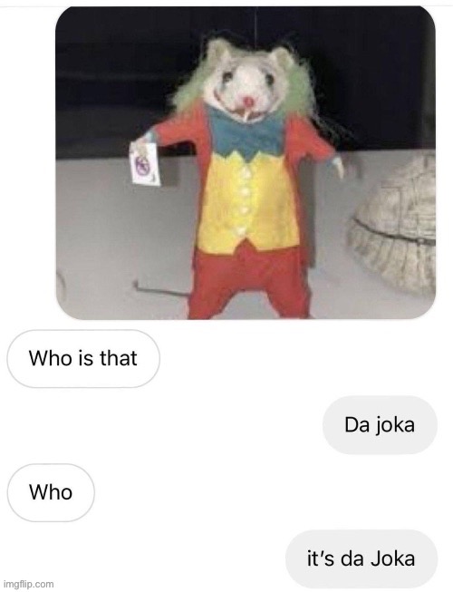 Da joka | made w/ Imgflip meme maker