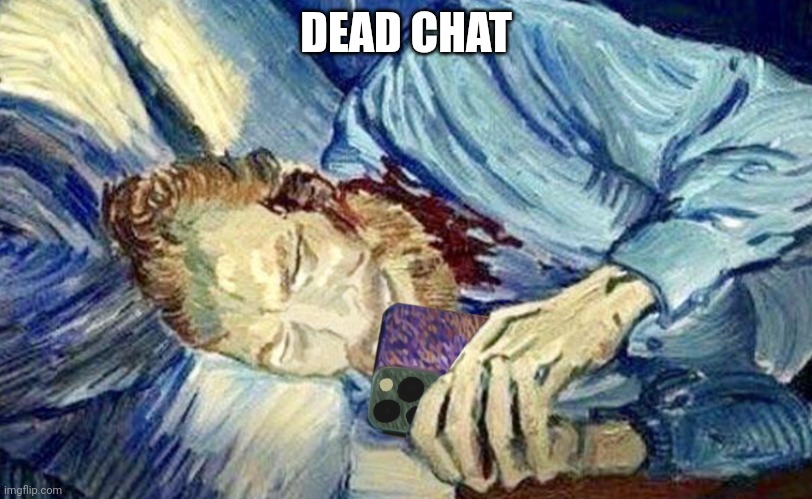 Dead chat | DEAD CHAT | made w/ Imgflip meme maker