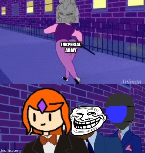 Repost w/ smol change | INKPERIAL ARMY | made w/ Imgflip meme maker