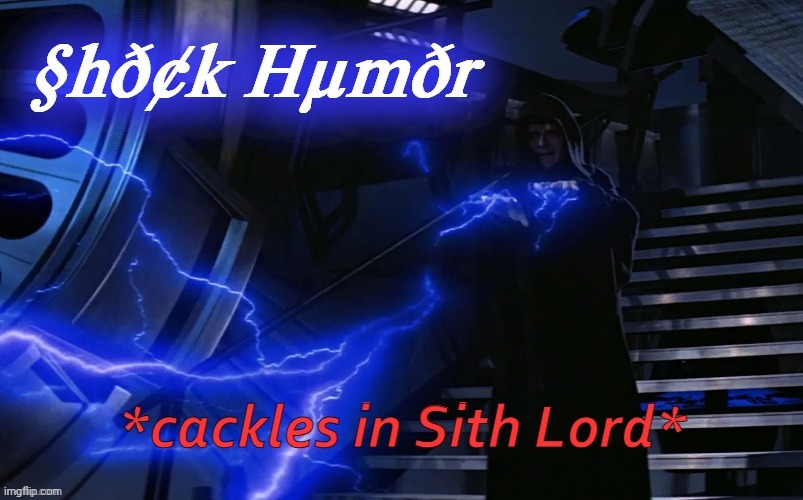 Shock Humor | image tagged in shock humor | made w/ Imgflip meme maker
