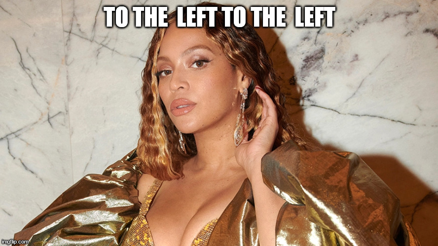 TO THE  LEFT TO THE  LEFT | made w/ Imgflip meme maker
