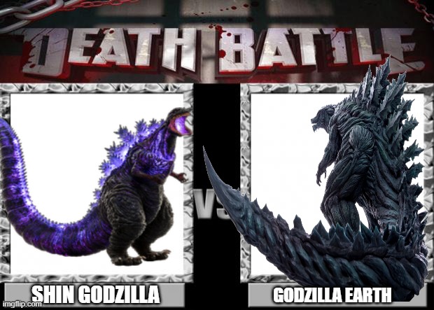 death battle | SHIN GODZILLA; GODZILLA EARTH | image tagged in death battle,death battle template | made w/ Imgflip meme maker