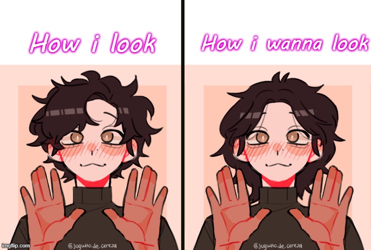 I'm doing this old trend i should have done lol | How i wanna look; How i look | image tagged in art,how i think i look,gay | made w/ Imgflip meme maker