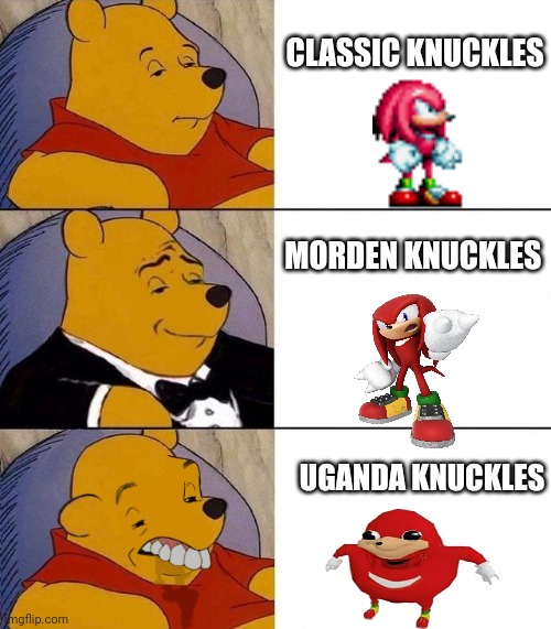 Knuckles Evolution | CLASSIC KNUCKLES; MORDEN KNUCKLES; UGANDA KNUCKLES | image tagged in tuxedo winnie the pooh | made w/ Imgflip meme maker
