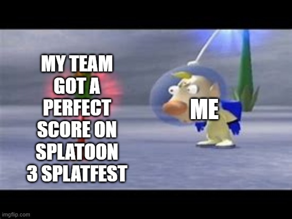 Surprised Louie | MY TEAM GOT A PERFECT SCORE ON SPLATOON 3 SPLATFEST; ME | image tagged in surprised louie | made w/ Imgflip meme maker