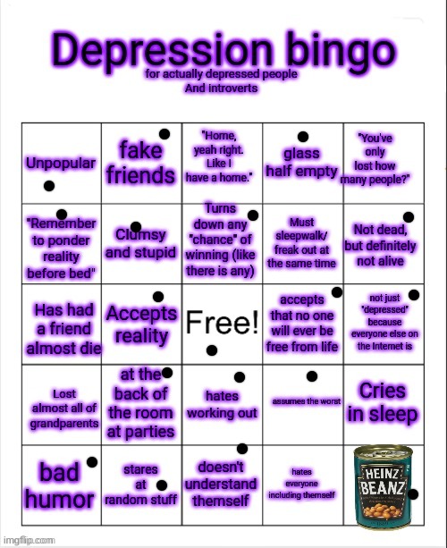 e | image tagged in depressed and introvert bingo | made w/ Imgflip meme maker