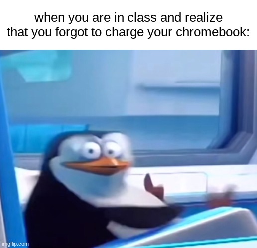 uh oh......... | when you are in class and realize that you forgot to charge your chromebook: | image tagged in uh oh | made w/ Imgflip meme maker