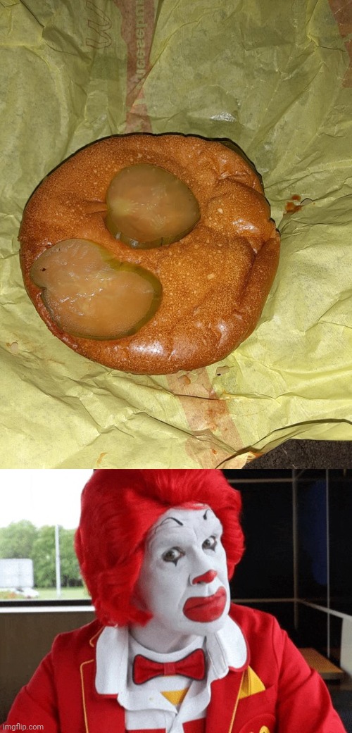 Pickles on top of burger | image tagged in ronald mcdonald side eye,pickles,pickle,you had one job,burger,memes | made w/ Imgflip meme maker