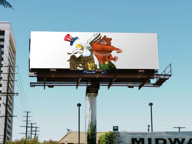 Slavic-American War | image tagged in billboard blank,slavic-american war,slavic slm | made w/ Imgflip meme maker