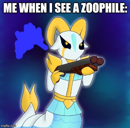 Capricorn -  what's up, bitches? | ME WHEN I SEE A ZOOPHILE: | image tagged in capricorn - what's up bitches | made w/ Imgflip meme maker