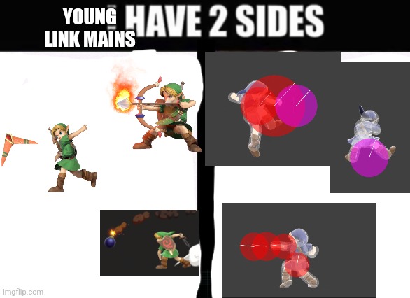 A meme for every character every day #25 | YOUNG LINK MAINS | image tagged in i have 2 sides,super smash bros,young link,memes | made w/ Imgflip meme maker