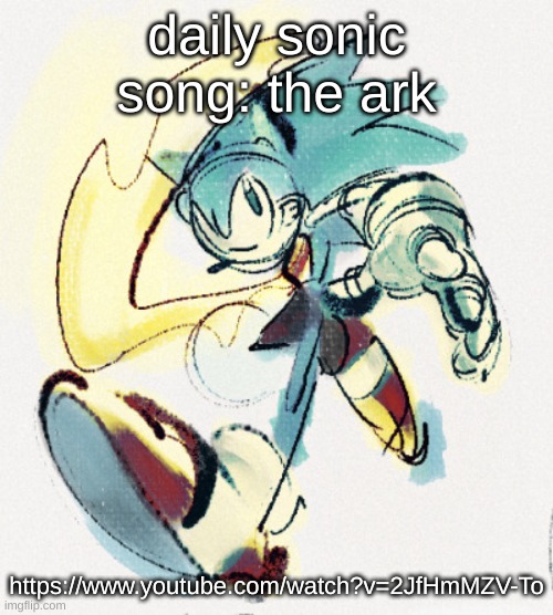 https://www.youtube.com/watch?v=2JfHmMZV-To | daily sonic song: the ark; https://www.youtube.com/watch?v=2JfHmMZV-To | image tagged in seven rings in hand satsr fanart by bugungusdungle | made w/ Imgflip meme maker