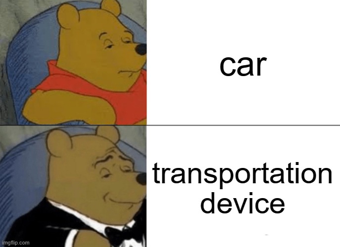 free cesnica | car; transportation device | image tagged in memes,tuxedo winnie the pooh | made w/ Imgflip meme maker