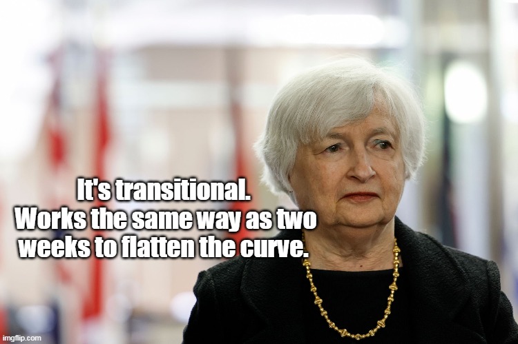 It's transitional. 
Works the same way as two weeks to flatten the curve. | made w/ Imgflip meme maker