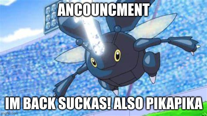 kirby _fan announcement temp | ANCOUNCMENT; IM BACK SUCKAS! ALSO PIKAPIKA | image tagged in kirby _fan announcement temp | made w/ Imgflip meme maker