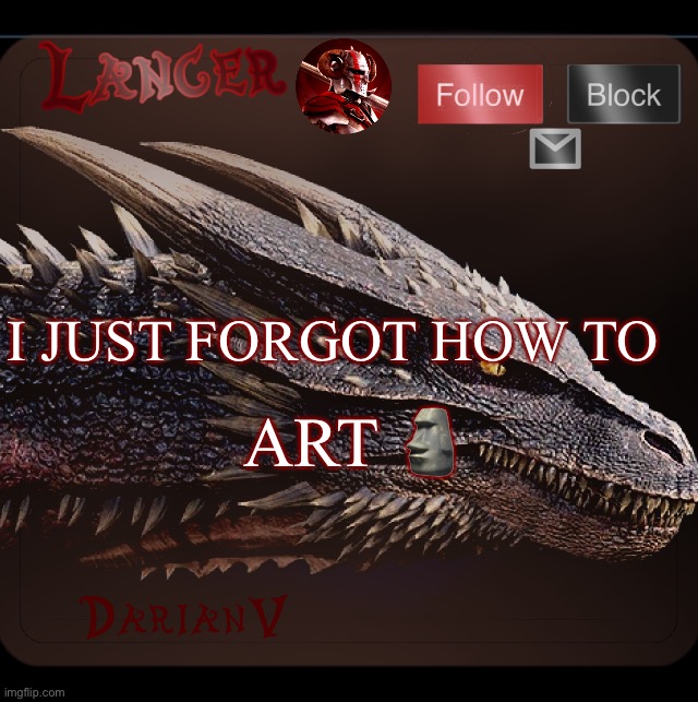 ART 🗿; I JUST FORGOT HOW TO | made w/ Imgflip meme maker