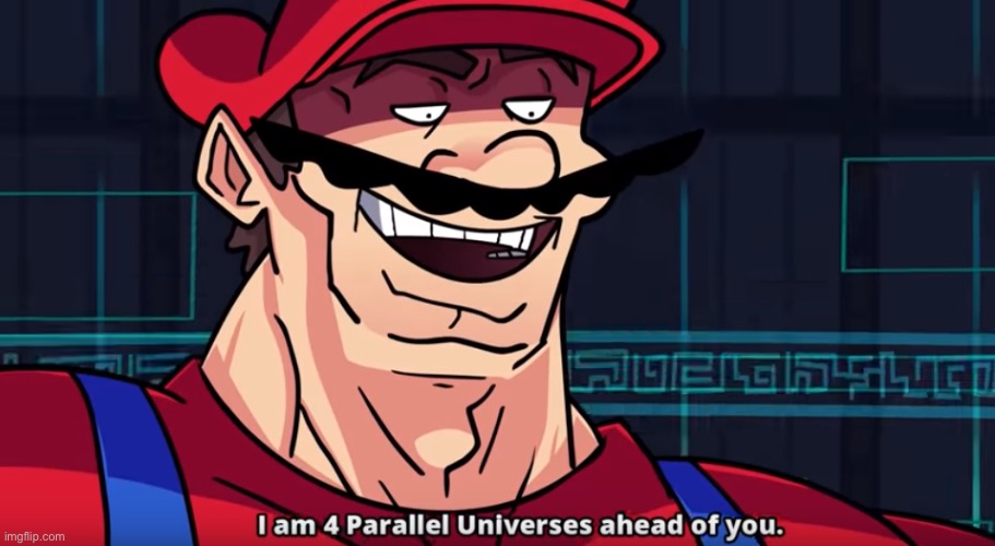 Four Parallel Universes Ahead | image tagged in four parallel universes ahead | made w/ Imgflip meme maker