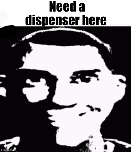Next time eat a salad | Need a dispenser here | image tagged in next time eat a salad | made w/ Imgflip meme maker