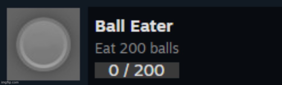 WHY IS THIS AN ACHIEVEMENT LMFAOOO | made w/ Imgflip meme maker