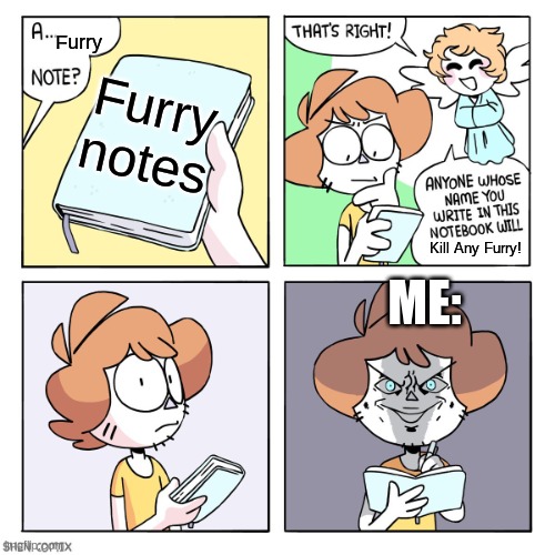 A... _ note | Furry; Furry notes; Kill Any Furry! ME: | image tagged in a _ note | made w/ Imgflip meme maker