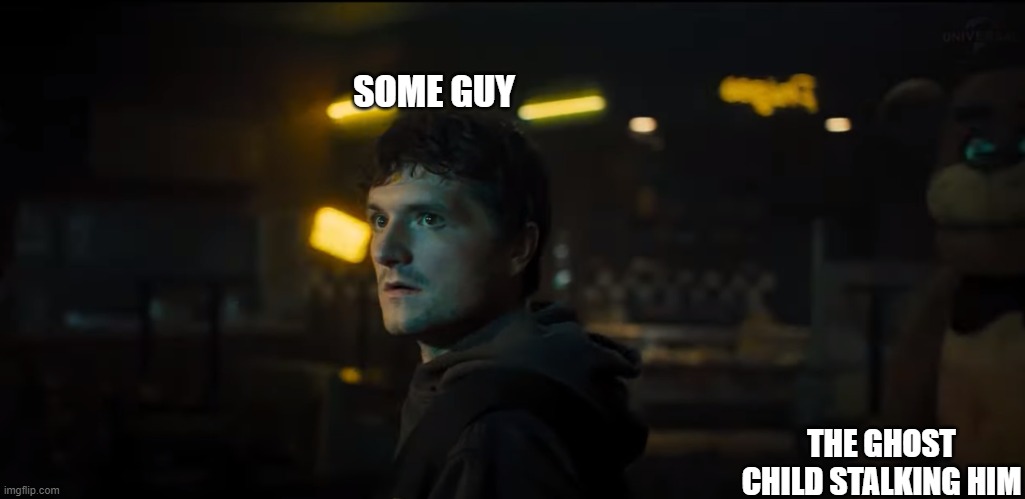 Saw this frame in the new trailer, wanted to make a meme | SOME GUY; THE GHOST CHILD STALKING HIM | image tagged in i dont know what i am doing | made w/ Imgflip meme maker