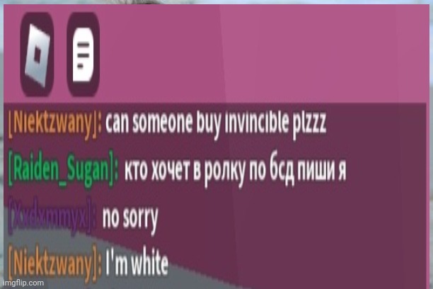 I'm white | image tagged in roblox meme | made w/ Imgflip meme maker