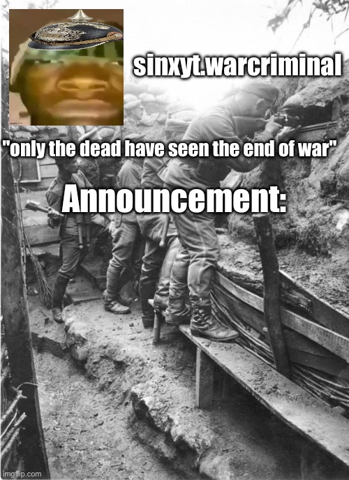 sinxyt.warcriminal announcement Blank Meme Template
