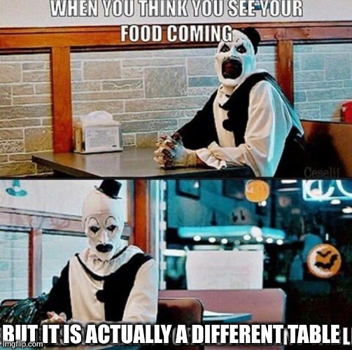 BUT IT IS ACTUALLY A DIFFERENT TABLE | made w/ Imgflip meme maker