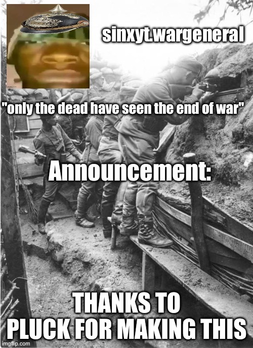 pluck makes sinx_yt announcement template | THANKS TO PLUCK FOR MAKING THIS | image tagged in pluck makes sinx_yt announcement template | made w/ Imgflip meme maker