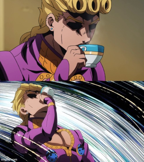 Giorno Sips Tea | image tagged in giorno sips tea | made w/ Imgflip meme maker