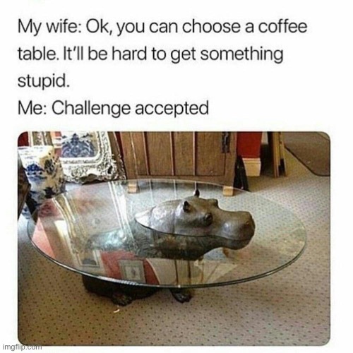 Table | image tagged in table,coffee,husband,husband wife | made w/ Imgflip meme maker