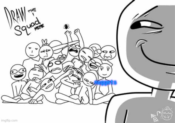 ok like i want chat to be not dead but i can’t change that so uhhh woe, repost trend be upon ye | nuggets | image tagged in add yourself | made w/ Imgflip meme maker