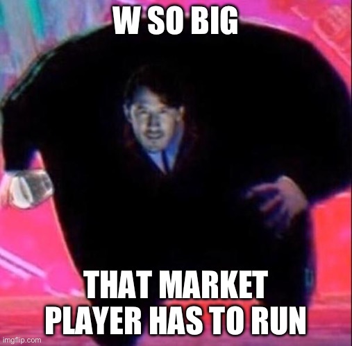 King Mark | W SO BIG; THAT MARKET PLAYER HAS TO RUN | image tagged in king mark | made w/ Imgflip meme maker