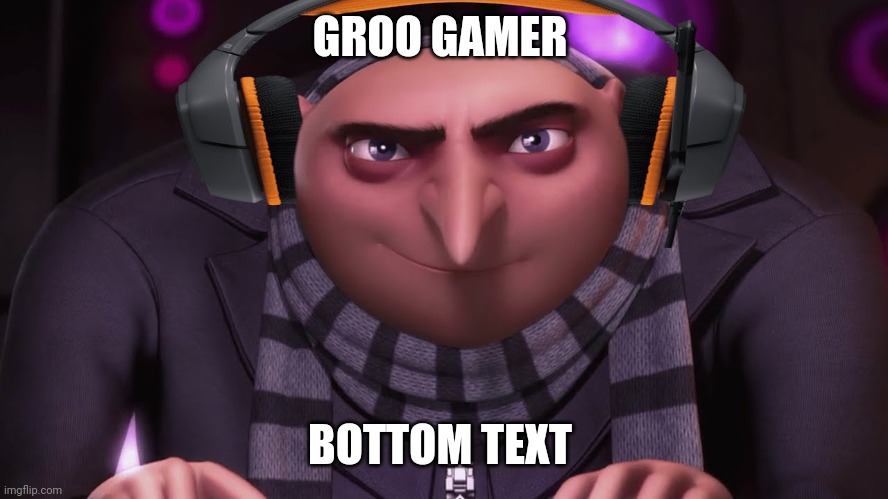 Fr?! | GROO GAMER; BOTTOM TEXT | image tagged in groo,memes | made w/ Imgflip meme maker