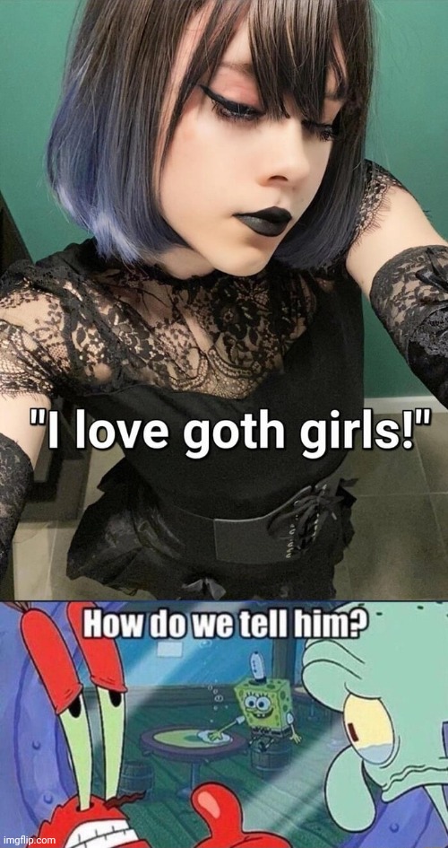 image tagged in goth girl | made w/ Imgflip meme maker