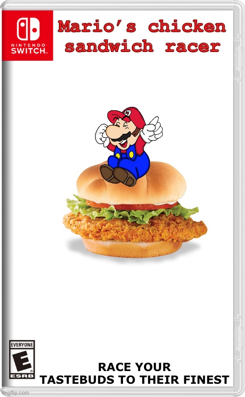 Goofy ahh Nintendo game idea | Mario’s chicken sandwich racer; RACE YOUR TASTEBUDS TO THEIR FINEST | image tagged in nintendo switch | made w/ Imgflip meme maker