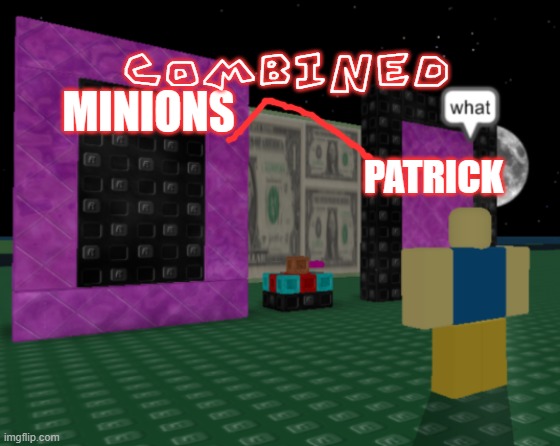 What? | MINIONS PATRICK combined | image tagged in what | made w/ Imgflip meme maker