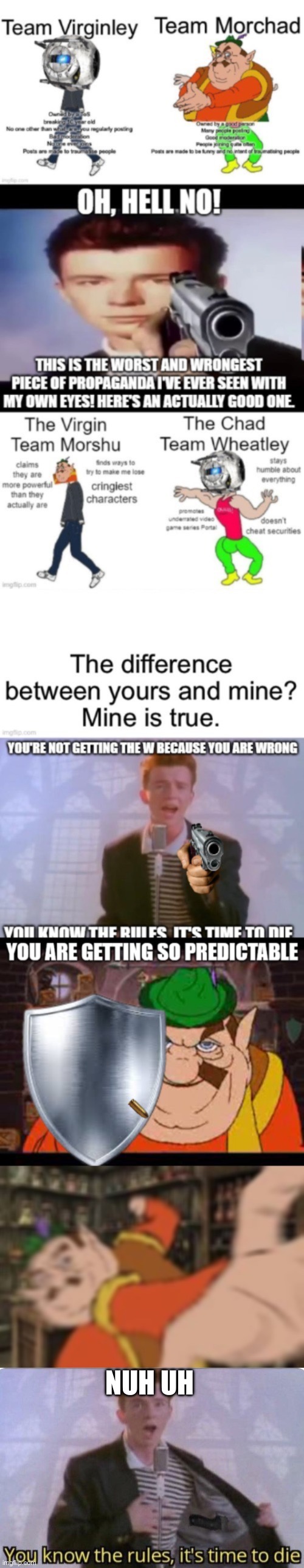 NUH UH | image tagged in you know the rules its time to die | made w/ Imgflip meme maker